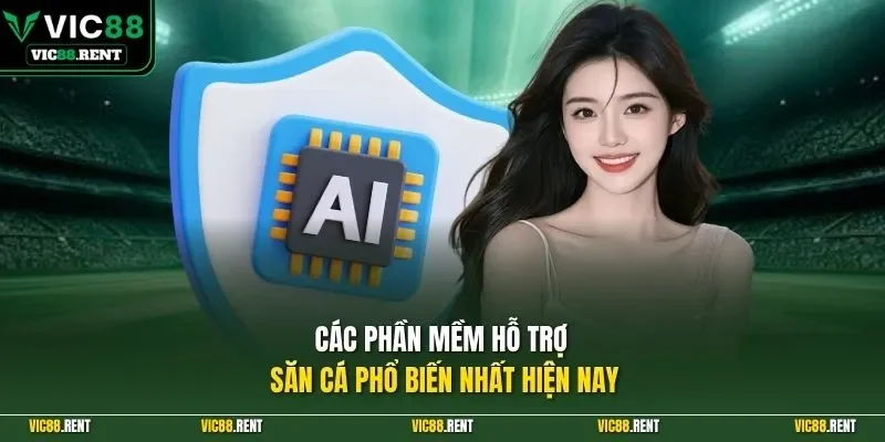 Các phần mềm hỗ trợ săn cá phổ biến nhất hiện nay