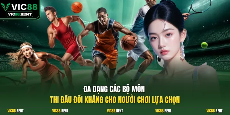 Đa dạng các bộ môn thi đấu đối kháng cho người chơi lựa chọn