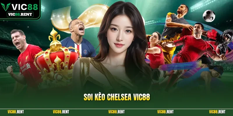 Soi kèo Chelsea